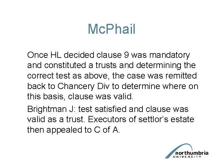 Mc. Phail Once HL decided clause 9 was mandatory and constituted a trusts and