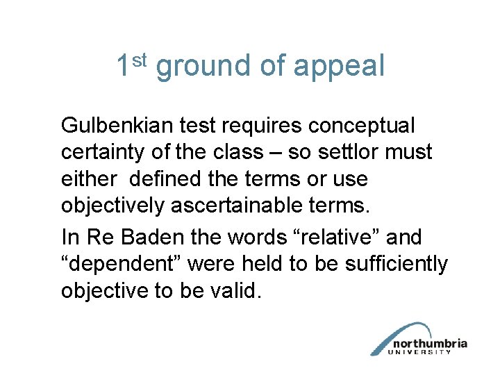 1 st ground of appeal Gulbenkian test requires conceptual certainty of the class –