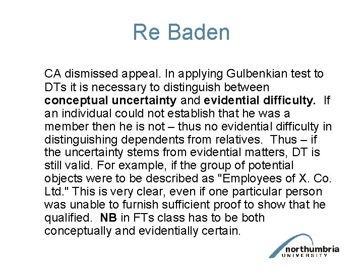 Re Baden CA dismissed appeal. In applying Gulbenkian test to DTs it is necessary