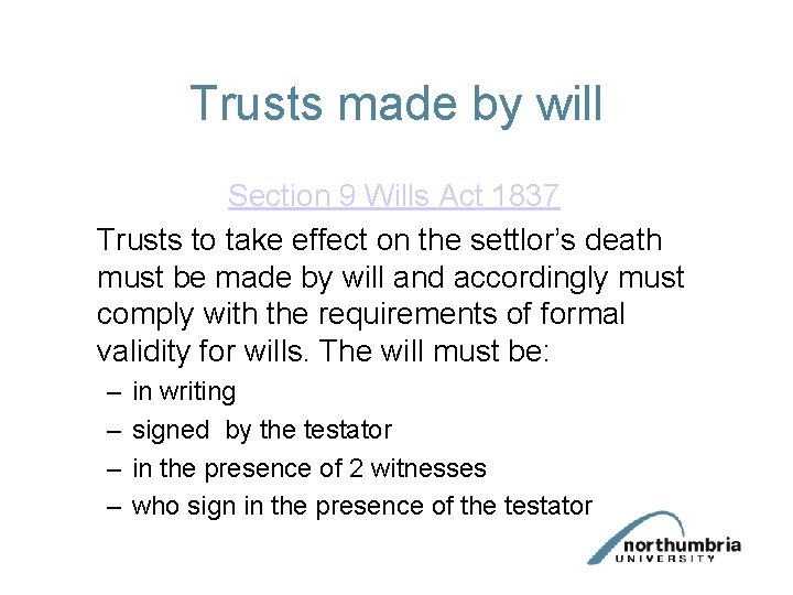 Trusts made by will Section 9 Wills Act 1837 Trusts to take effect on