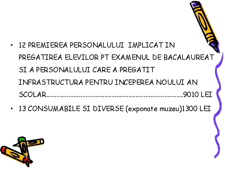 • 12 PREMIEREA PERSONALULUI IMPLICAT IN PREGATIREA ELEVILOR PT EXAMENUL DE BACALAUREAT SI • 12 PREMIEREA PERSONALULUI IMPLICAT IN PREGATIREA ELEVILOR PT EXAMENUL DE BACALAUREAT SI