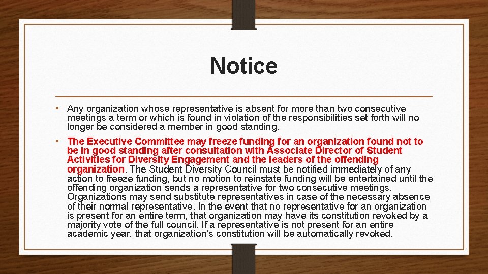 Notice • Any organization whose representative is absent for more than two consecutive meetings