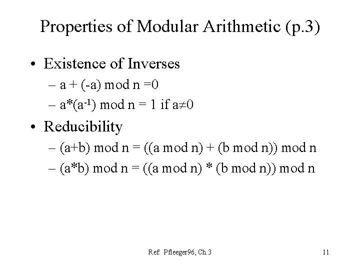 Properties of Modular Arithmetic (p. 3) • Existence of Inverses – a + (-a)