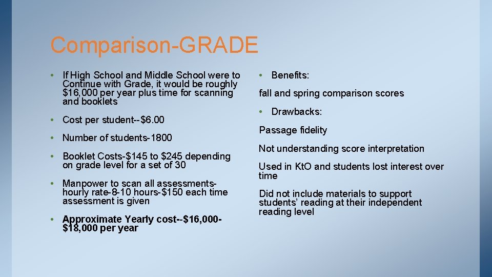 Comparison-GRADE • If High School and Middle School were to Continue with Grade, it
