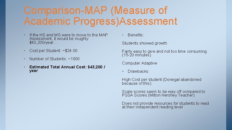 Comparison-MAP (Measure of Academic Progress)Assessment • If the HS and MS were to move