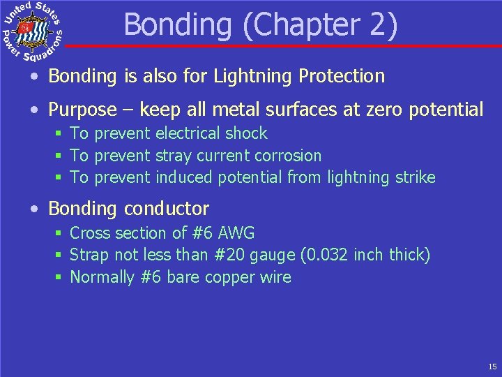 Bonding (Chapter 2) • Bonding is also for Lightning Protection • Purpose – keep