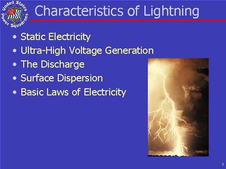 Characteristics of Lightning • • • Static Electricity Ultra-High Voltage Generation The Discharge Surface