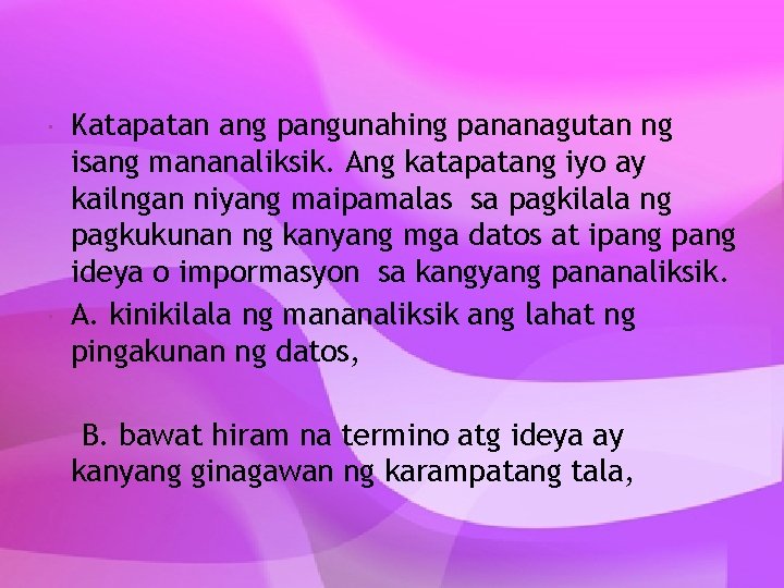  Katapatan ang pangunahing pananagutan ng isang mananaliksik. Ang katapatang iyo ay kailngan niyang