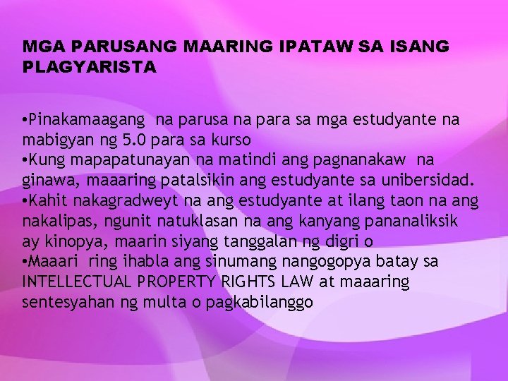 MGA PARUSANG MAARING IPATAW SA ISANG PLAGYARISTA • Pinakamaagang na parusa na para sa