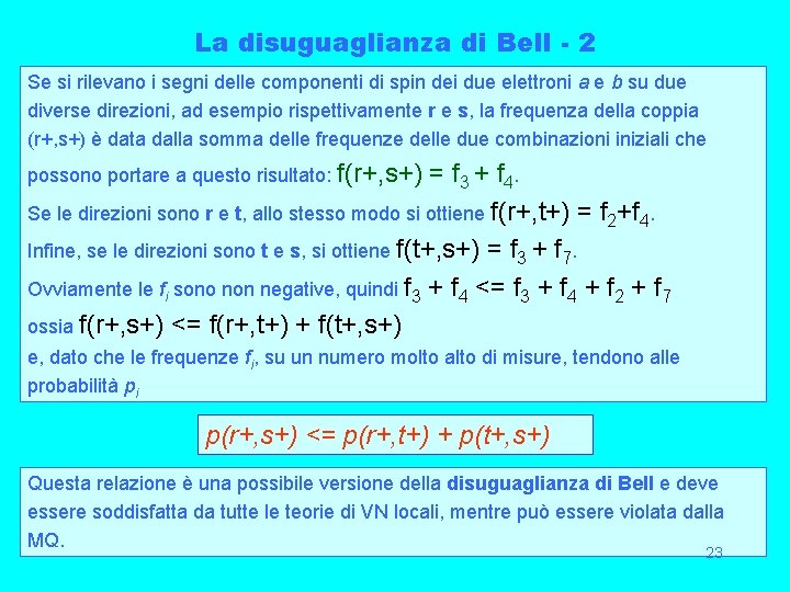 La disuguaglianza di Bell - 2 Se si rilevano i segni delle componenti di