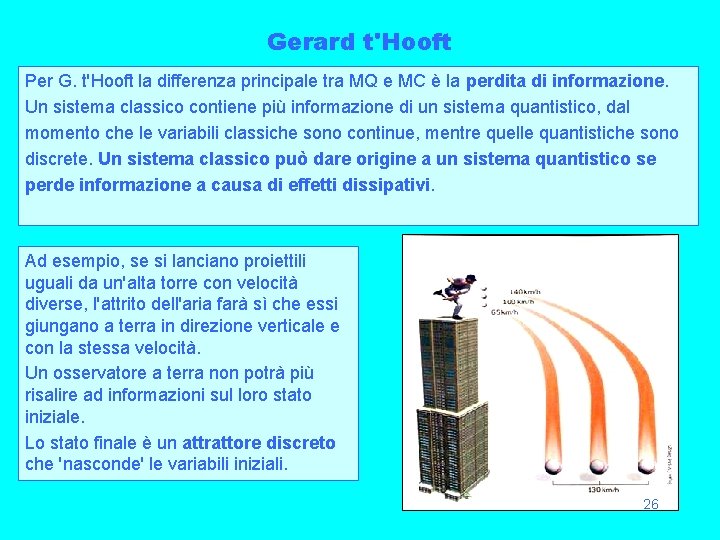 Gerard t'Hooft Per G. t'Hooft la differenza principale tra MQ e MC è la