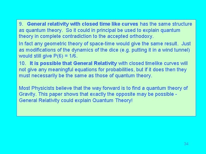 9. General relativity with closed time like curves has the same structure as quantum