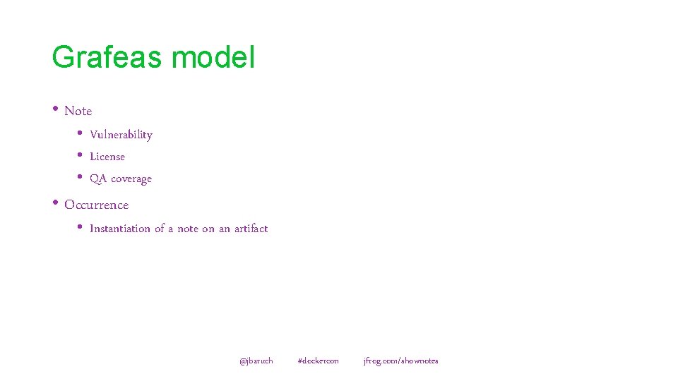 Grafeas model • Note • Vulnerability • License • QA coverage • Occurrence •