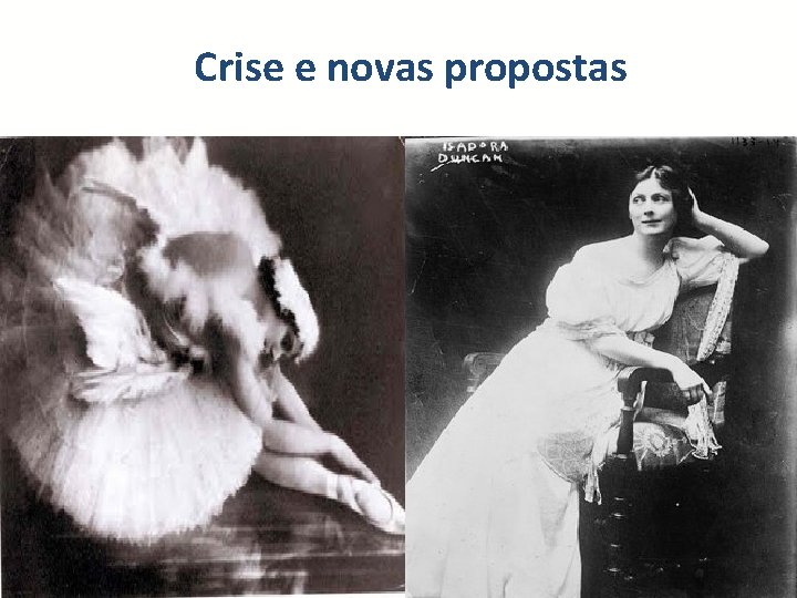 Crise e novas propostas 