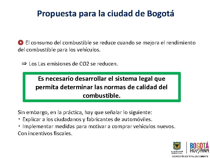 Propuesta para la ciudad de Bogotá ◎ El consumo del combustible se reduce cuando