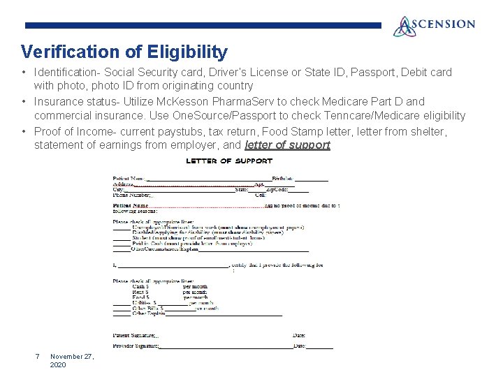 Verification of Eligibility • Identification- Social Security card, Driver’s License or State ID, Passport,