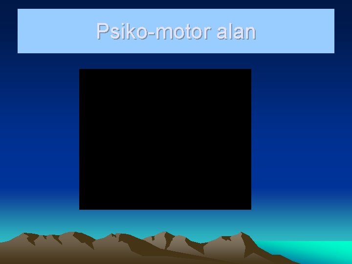 Psiko-motor alan 