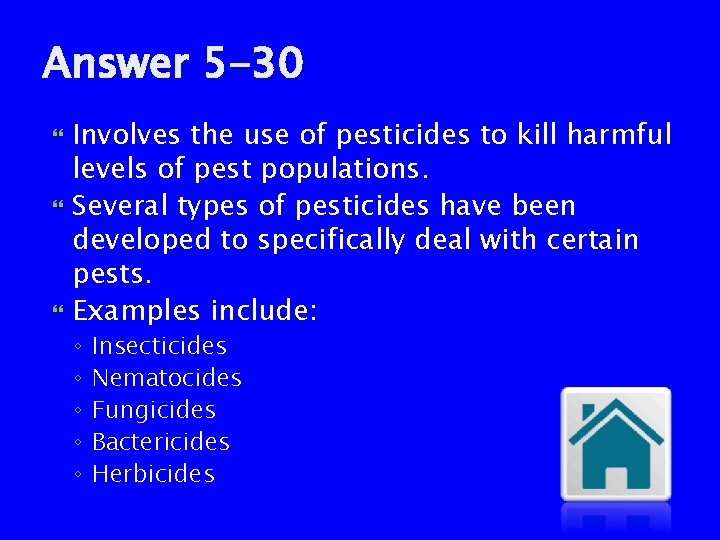 Answer 5 -30 Involves the use of pesticides to kill harmful levels of pest