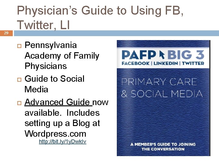 29 Physician’s Guide to Using FB, Twitter, LI Pennsylvania Academy of Family Physicians Guide