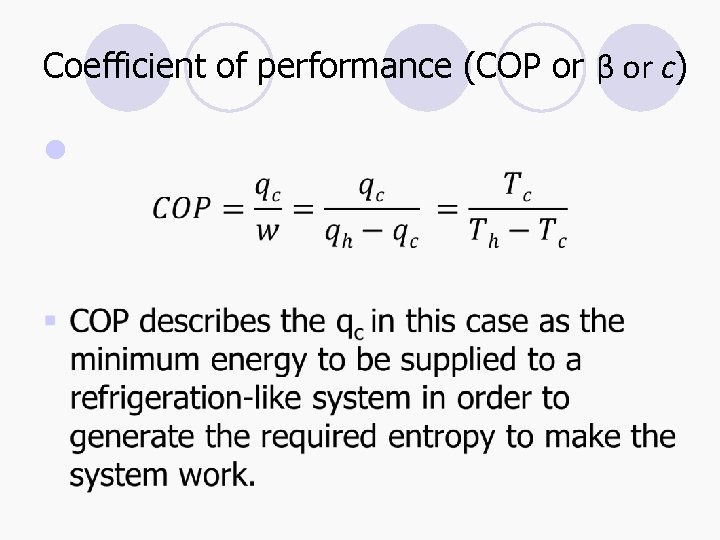 Coefficient of performance (COP or β or c) l 