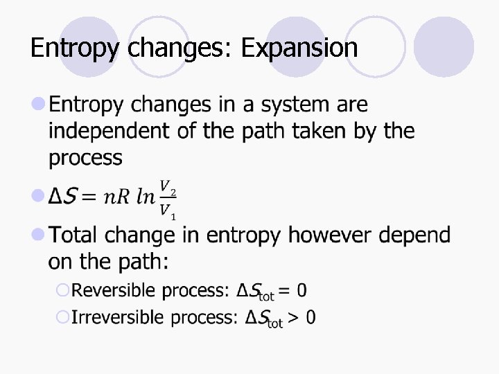 Entropy changes: Expansion l 