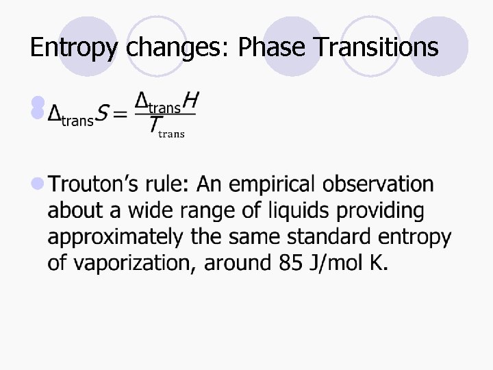 Entropy changes: Phase Transitions l 