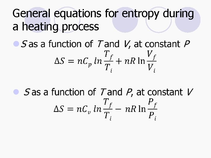 General equations for entropy during a heating process l 