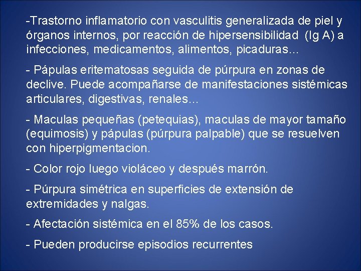 -Trastorno inflamatorio con vasculitis generalizada de piel y órganos internos, por reacción de hipersensibilidad