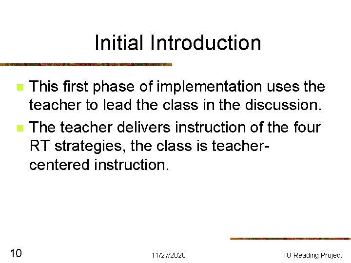 Initial Introduction n n 10 This first phase of implementation uses the teacher to Initial Introduction n n 10 This first phase of implementation uses the teacher to