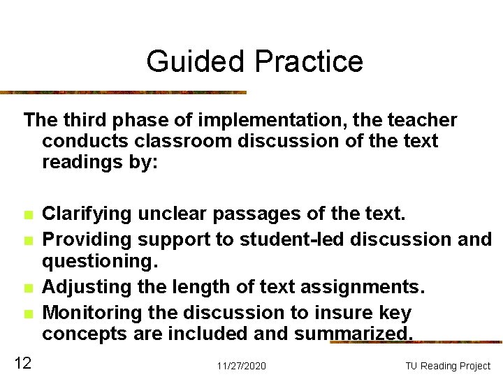 Guided Practice The third phase of implementation, the teacher conducts classroom discussion of the Guided Practice The third phase of implementation, the teacher conducts classroom discussion of the