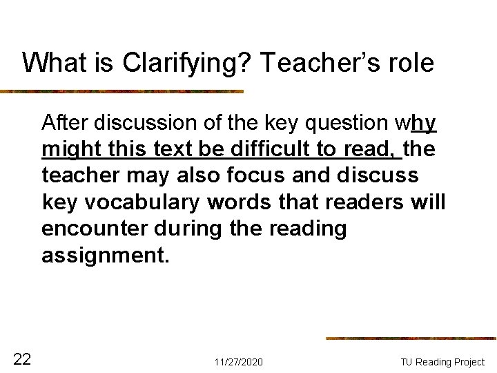 What is Clarifying? Teacher’s role After discussion of the key question why might this What is Clarifying? Teacher’s role After discussion of the key question why might this