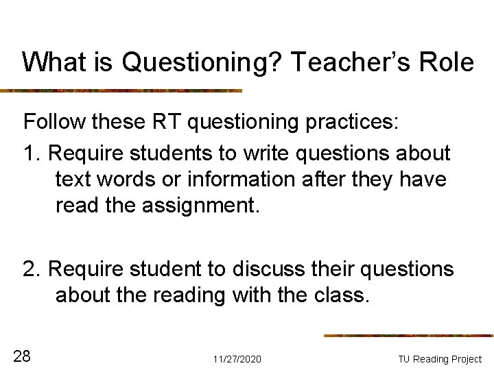 What is Questioning? Teacher’s Role Follow these RT questioning practices: 1. Require students to What is Questioning? Teacher’s Role Follow these RT questioning practices: 1. Require students to