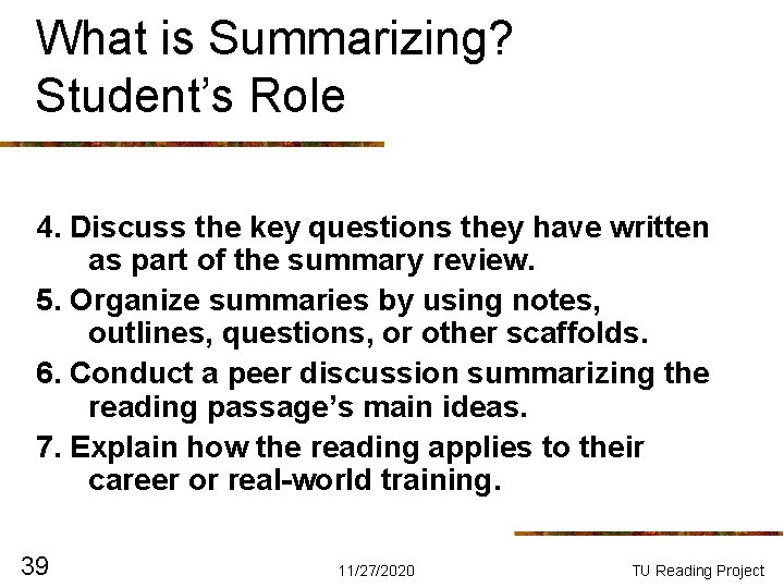 What is Summarizing? Student’s Role 4. Discuss the key questions they have written as What is Summarizing? Student’s Role 4. Discuss the key questions they have written as