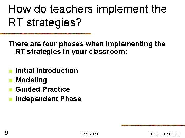 How do teachers implement the RT strategies? There are four phases when implementing the How do teachers implement the RT strategies? There are four phases when implementing the