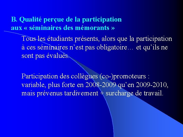 B. Qualité perçue de la participation aux « séminaires des mémorants » Tous les