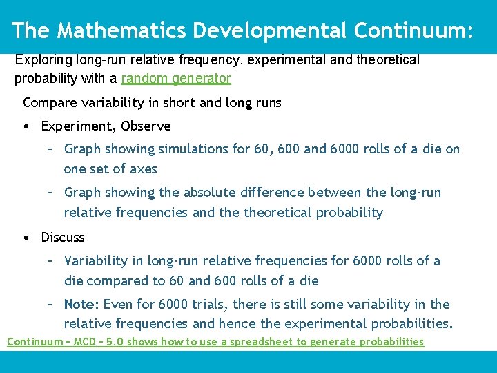 The Mathematics Developmental Continuum: Exploring long-run relative frequency, experimental and theoretical probability with a