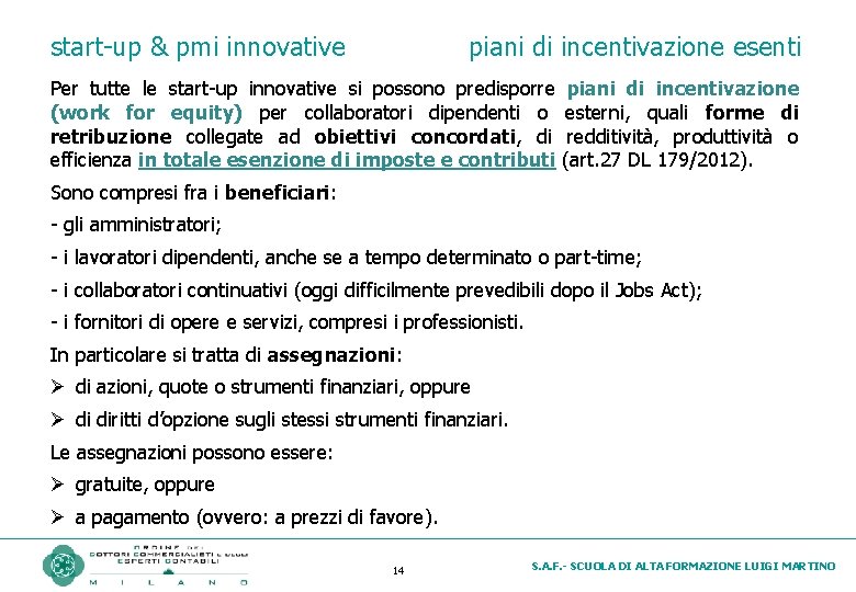 start-up & pmi innovative piani di incentivazione esenti Per tutte le start-up innovative si