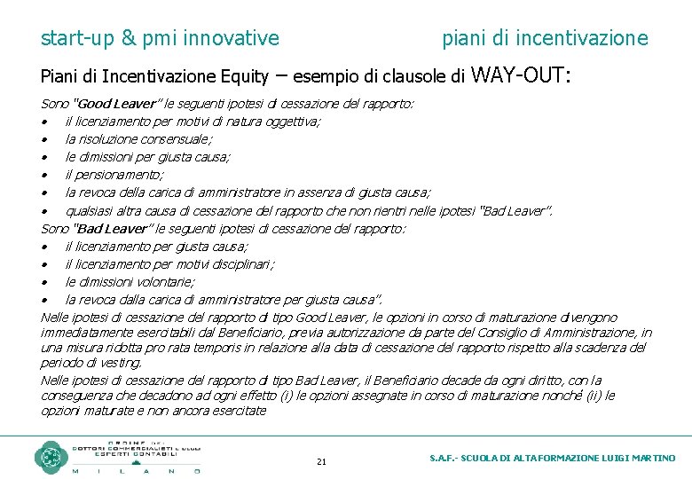 start-up & pmi innovative piani di incentivazione Piani di Incentivazione Equity – esempio di