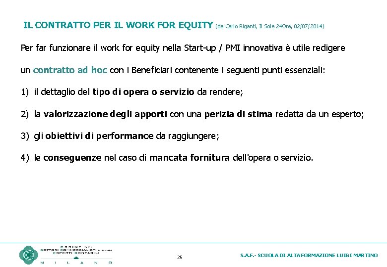 IL CONTRATTO PER IL WORK FOR EQUITY (da Carlo Riganti, Il Sole 24 Ore,