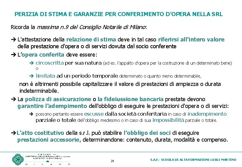 PERIZIA DI STIMA E GARANZIE PER CONFERIMENTO D’OPERA NELLA SRL Ricorda la massima n.