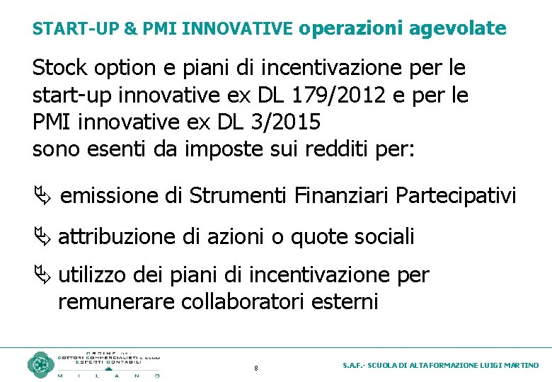 START-UP & PMI INNOVATIVE operazioni agevolate Stock option e piani di incentivazione per le