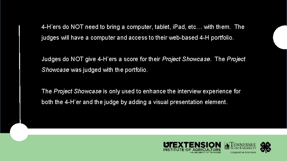4 -H’ers do NOT need to bring a computer, tablet, i. Pad, etc… with
