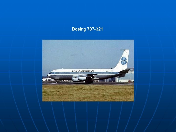 Boeing 707 -321 