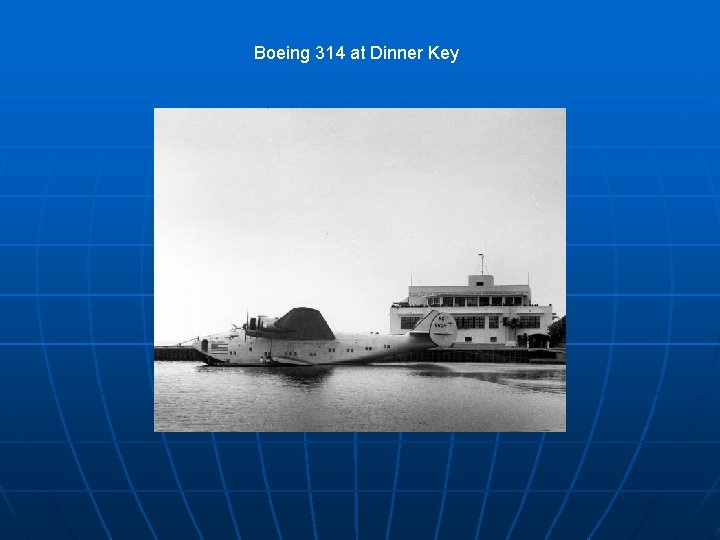 Boeing 314 at Dinner Key 