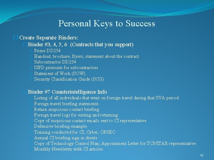 Personal Keys to Success � Create Separate Binders: � Binder #3, 4, 5, 6