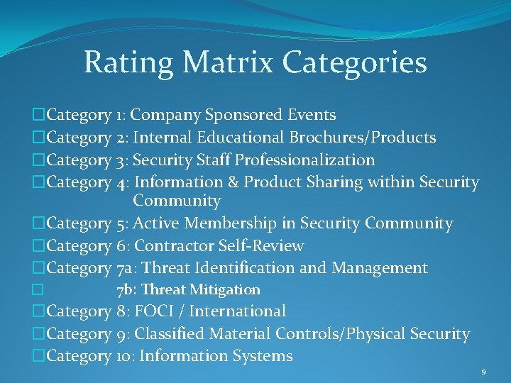 Rating Matrix Categories �Category 1: Company Sponsored Events �Category 2: Internal Educational Brochures/Products �Category