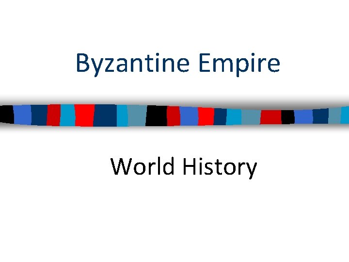 Byzantine Empire World History 