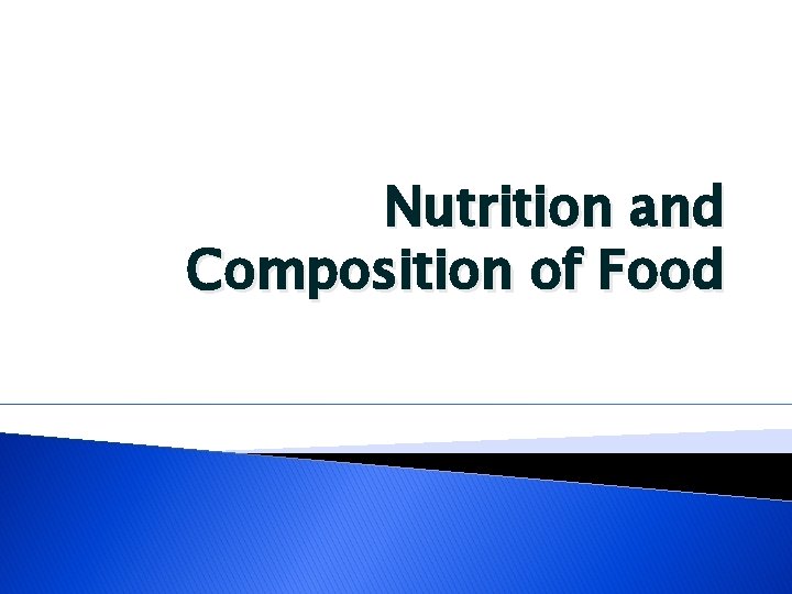 Nutrition and Composition of Food 