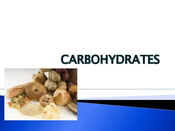 CARBOHYDRATES 