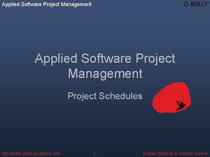 Applied Software Project Management Project Schedules http: //www. stellman-greene. com 1 Andrew Stellman &